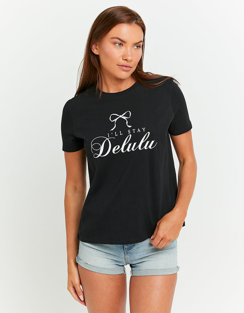 Ladies Black I'll Stay Delulu Print T-Shirt-Model Front View